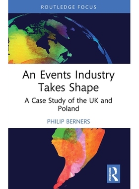 预订 An Events Industry Takes Shape: A Case Study of the UK and Poland: 9781032684147
