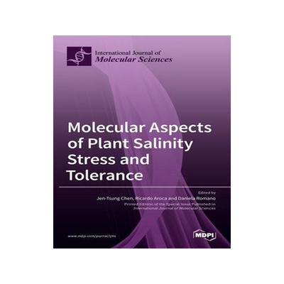 [预订]Molecular Aspects of Plant Salinity Stress and Tolerance 9783036513805