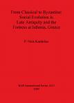 [预订]From Classical to Byzantine: Social Evolution in Late Antiquity and the Fortress at Isthmia, Greece 9781841718552