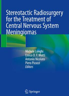 [预订]Stereotactic Radiosurgery for the Treatment of Central Nervous System Meningiomas 9783030794187