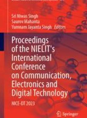[预订]Proceedings of the Nielit’s International Conference on Communication, Electronics and Digital Tec 9789819916986