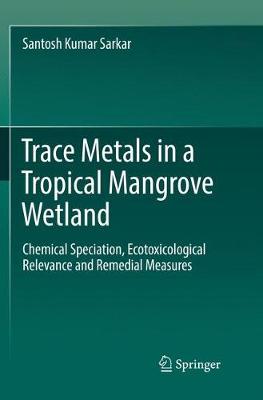 【预订】Trace Metals in a Tropical Mangrove Wetland 书籍/杂志/报纸 原版其它 原图主图