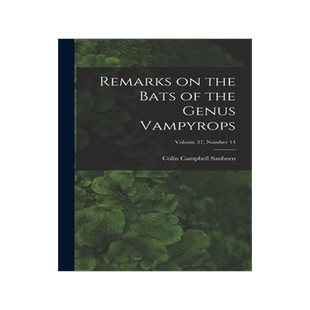 [预订]Remarks on the Bats of the Genus Vampyrops; Volume 37, number 14 9781013580567