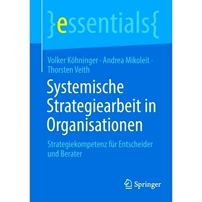 预订 Systemische Strategiearbeit in Organisationen: Strategiekompetenz für Entscheider und Berater: 9783658370909