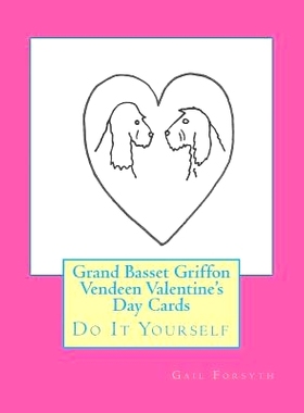 预订 Grand Basset Griffon Vendeen Valentine’s Day Cards: Do It Yourself: 9781523269303