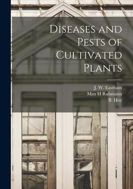 [预订]Diseases and Pests of Cultivated Plants [microform] 9781014014146