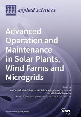 [预订]Advanced Operation and Maintenance in Solar Plants, Wind Farms and Microgrids 9783036540627