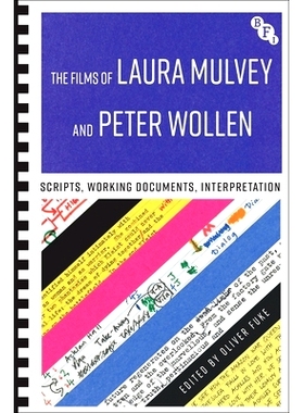 预订 The Films of Laura Mulvey and Peter Wollen: Scripts, Working Documents, Interpretation: 9781839025242