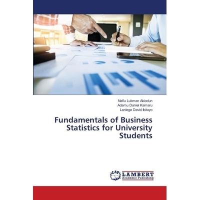 预订 Fundamentals of Business Statistics for University Students 大学生商业统计基础: 9786202816540