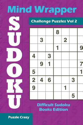 [预订]Mind Wrapper Sudoku Challenge Puzzles Vol 2: Difficult Sudoku Books Edition 9781683055884