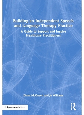 预订 Building an Independent Speech and Language Therapy Practice: A Guide to Support and Inspire Healthcare Practitione