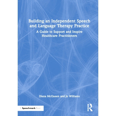 预订 Building an Independent Speech and Language Therapy Practice: A Guide to Support and Inspire Healthcare Practitione