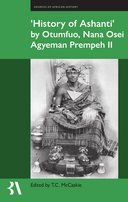 【预订】History of Ashanti by Otumfuo, Nana Osei Agyeman, Prempeh II 9780197267028