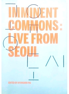 预订 Imminent Commons: Live from Seoul: Seoul Biennale of Architecture and Urbanism 2017 迫在眉睫的公共场所：来自首尔的