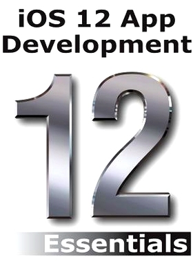 预订 iOS 12 App Development Essentials: Learn to Develop iOS 12 Apps with Xcode 10 and Swift 4: 9780960010912