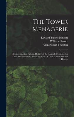 [预订]The Tower Menagerie: Comprising the Natural History of the Animals Contained in That Establishment;  9781013871627