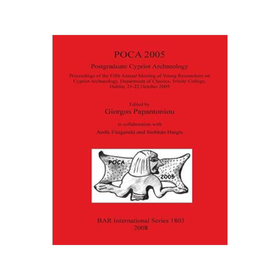 [预订]POCA 2005. Postgraduate Cypriot Archaeology 9781407302904