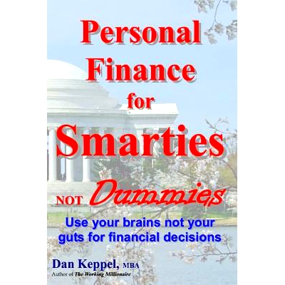 预订 Personal Finance for Smarties Not Dummies: Use your brains not your guts for financial decisions: 9781469973036