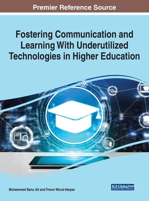 【预订】Fostering Communication and Learning With Underutilized Technologies in Higher Education