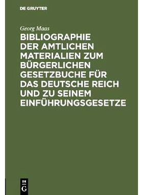 预订 Bibliographie der amtlichen Materialien zum Bürgerlichen Gesetzbuche für das deutsche Reich und zu seinem Einfüh