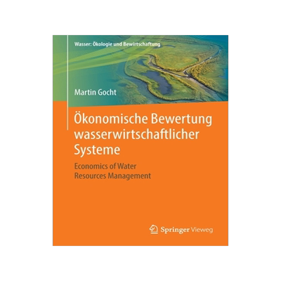 预订 Ökonomische Bewertung wasserwirtschaftlicher Systeme