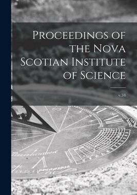 [预订]Proceedings of the Nova Scotian Institute of Science; v.34 9781014693617