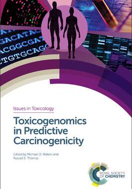 [预订]Toxicogenomics in Predictive Carcinogenicity 9781782621621