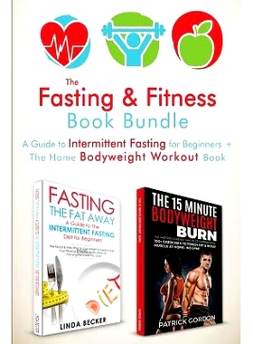 预订 The Fasting & Fitness Book: A Guide to Intermittent Fasting for Beginners + The Home Bodyweight Workout Guide. Lose