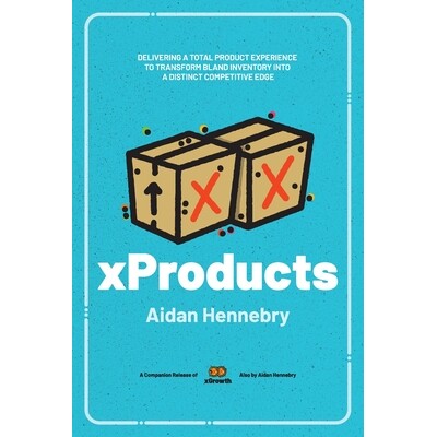 预订 xProducts: Book Tagline: Delivering A Total Product Experience to Transform Bland Inventory Into A Distinct Competi