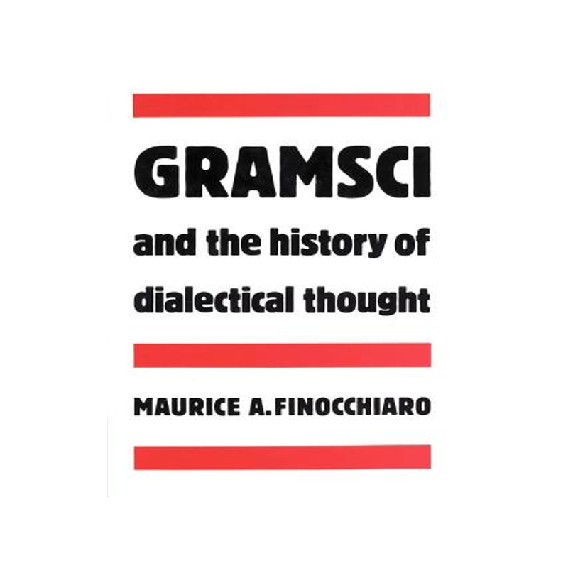 预订 Gramsci and the History of Dialectical Thought
