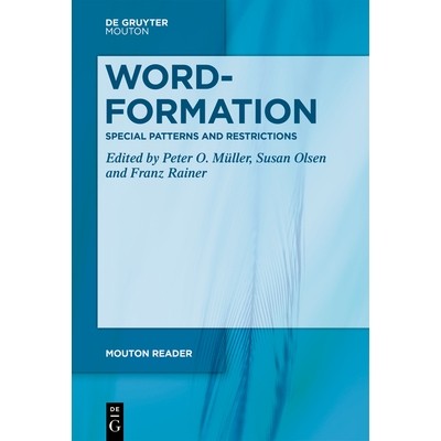 预订 Word-Formation - Special Patterns and Restrictions 构词法——特殊模式和限制: 9783111413709