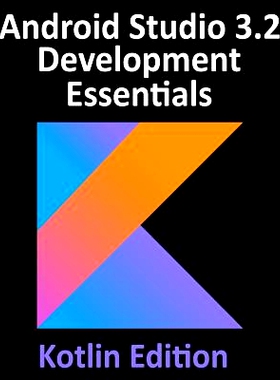 预订 Android Studio 3.2 Development Essentials - Kotlin Edition: Developing Android 9 Apps Using Android Studio 3.2, Kot