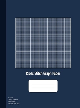 预订 Cross Stitch Graph Paper: 14 Lines Per Inch, Graph Paper for Embroidery and Needlework, 8.5’’x11’’, 100 Sheets: