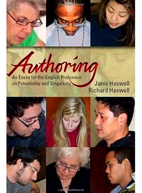 预订 Authoring: An Essay for the English Profession on Potentiality and Singularity: 9780874217629