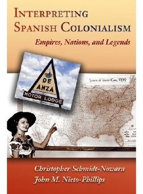 预订 Interpreting Spanish Colonialism: Empires, Nations, and Legends: 9780826336736