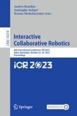 [预订]Interactive Collaborative Robotics: 8th International Conference, Icr 2023, Baku, Azerbaijan, Octobe 9783031431104