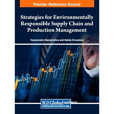 预订 Strategies for Environmentally Responsible Supply Chain and Production Management