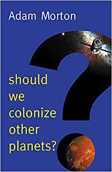 【预售】Should We Colonize Other Planets?