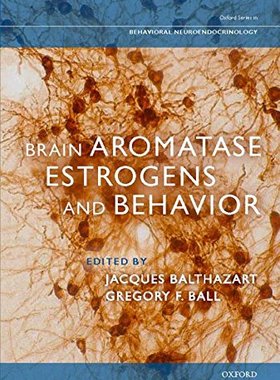 【预订】Brain Aromatase, Estrogens, and Behavior