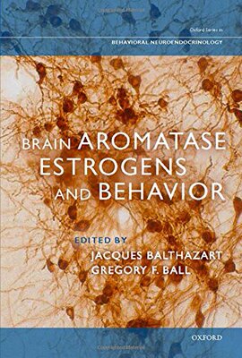 【预订】Brain Aromatase, Estrogens, and Behavior