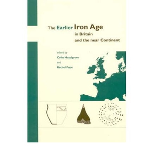 预订 The Earlier Iron Age in Britain and the Near Continent: 9781842172537