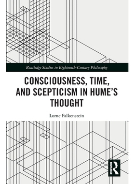 预订 Consciousness, Time, and Scepticism in Hume’s Thought 休谟思想的意识、时间与怀疑主义: 9781032677897