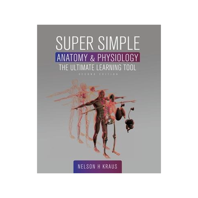 [预订]Super Simple Anatomy and Physiology: The Ultimate Learning Tool 9781793528834