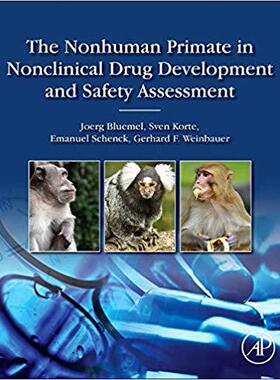 【预售】The Nonhuman Primate in Nonclinical Drug Development and Safety Assessment