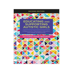 [预订]Educating and Supporting Autistic Girls: A Resource for Mainstream Education and Health Professional 9781032395951