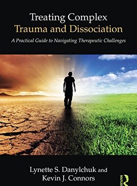 【预订】Treating Complex Trauma and Dissociation