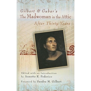 预订 Gilbert and Gubar’s The Madwoman in the Attic after Thirty Years 〈阁楼上的疯女人〉三十年后的吉尔伯特与古巴: 97808
