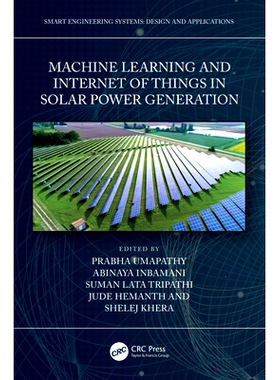 预订 Machine Learning and the Internet of Things in Solar Power Generation 太阳能发电的机器学习与物联网: 9781032299815