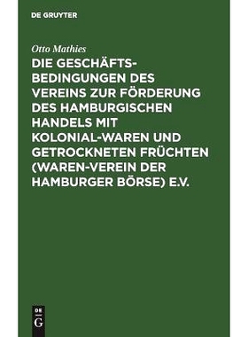 预订 Die Geschäftsbedingungen des Vereins zur Förderung des Hamburgischen Handels mit Kolonialwaren und getrockneten F