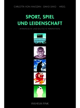预订 Sport, Spiel und Leidenschaft: Afrikanische und deutsche Perspektiven 体育，戏剧与热情: 9783770553082